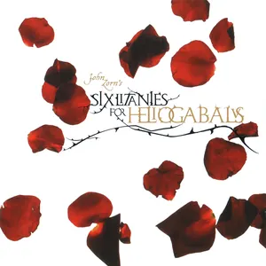 Pochette de Six Litanies for Heliogabalus de John Zorn