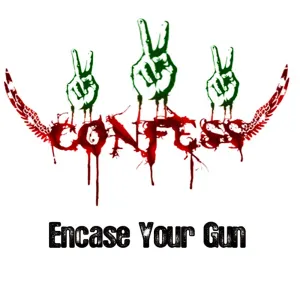 Pochette de Encase Your Gun de Confess