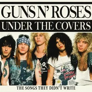 Pochette de Under The Covers (The Songs They Didn't Write) de Guns N’ Roses