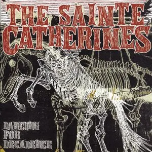 Pochette de Dancing for Decadence de The Sainte Catherines