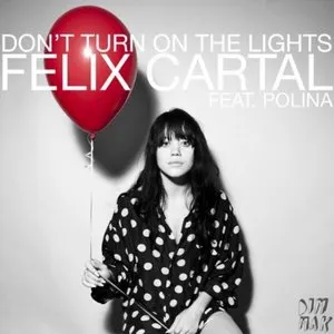 Pochette de Don’t Turn On the Lights de Felix Cartal