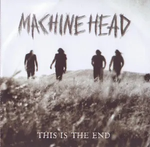 Pochette de This Is the End de Machine Head