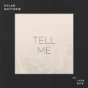 Pochette de Tell Me de Dylan Matthew
