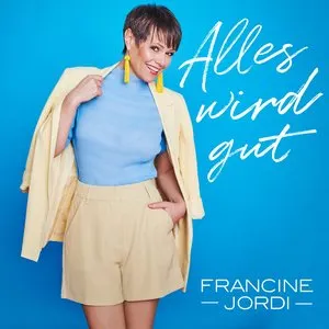 Pochette de Alles wird gut de Francine Jordi