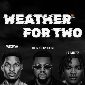 Pochette de Weather for two Ft Don Corleone, 17 Milez de Wiztom