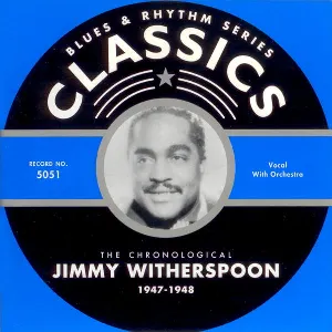 Pochette de Blues & Rhythm Series: The Chronological Jimmy Witherspoon 1947-1948 de Jimmy Witherspoon
