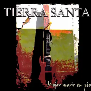 Pochette de Mejor morir en pie de Tierra Santa