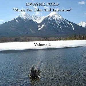Pochette de “Music for Film and Television”, Vol. 2 de Dwayne Ford
