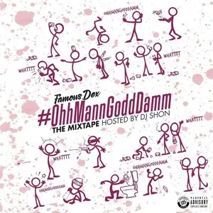Pochette de #OhhMannGoddDamm de Famous Dex