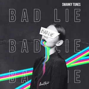 Pochette de Bad Lie de Swanky Tunes