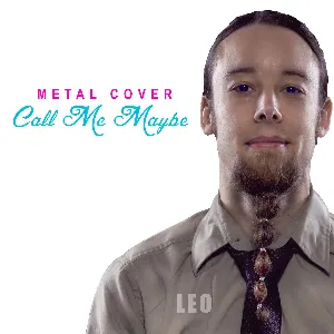 Pochette de Call Me Maybe (Metal Cover) de Leo Moracchioli