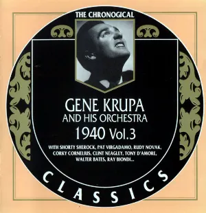 Pochette de The Chronological Classics: Gene Krupa and His Orchestra 1940, Volume 3 de Gene Krupa and His Orchestra