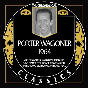 Pochette The Chronogical Classics: Porter Wagoner 1964