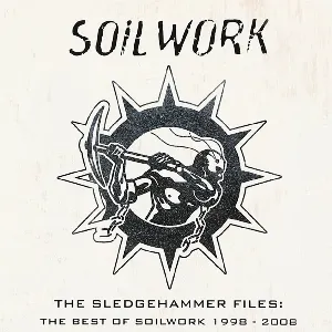 Pochette The Sledgehammer Files: The Best of Soilwork 1998 - 2008