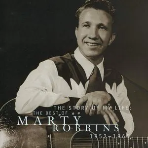 Pochette The Story of My Life: The Best of Marty Robbins 1952-1965