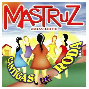 Pochette de Cantigas de Roda de Mastruz com Leite