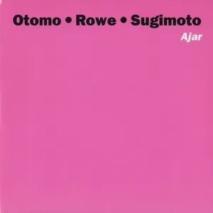 Pochette de Ajar de Keith Rowe - Otomo Yoshihide