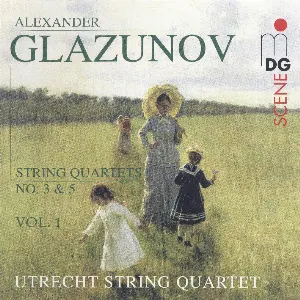 Pochette de String Quartets, Vol. 1: No. 3 & 5 de Alexander Glazunov - Utrecht String Quartet