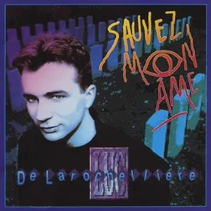 Pochette de Sauvez mon âme de Luc de Larochellière