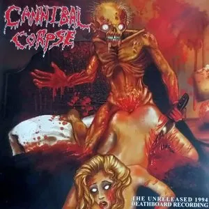 Pochette de The Unreleased 1994 Deathboard Recording de Cannibal Corpse