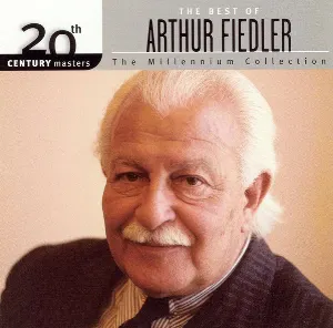 Pochette de The Best of Arthur Fiedler: 20th Century Masters - The Millennium Collection de Arthur Fiedler
