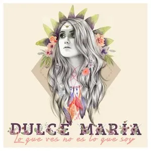Pochette de Lo que ves no es lo que soy de Dulce María