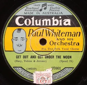 Pochette de Get Out and Get Under the Moon / Evening Star (Help Me Find My Man) de Paul Whiteman and His Orchestra