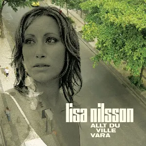 Pochette de Allt det du ville vara de Lisa Nilsson
