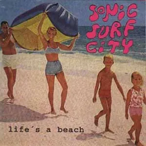 Pochette de Life's a beach de Sonic Surf City