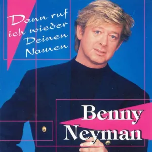 Pochette de Dann ruf ich wieder Deinen Namen de Benny Neyman