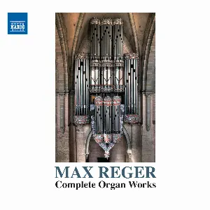 Pochette Max Reger Complete Organ Works