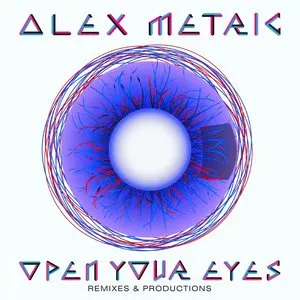 Pochette de Open Your Eyes: Remixes & Productions de Alex Metric