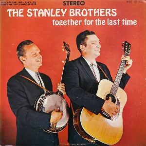 Pochette de Together for the Last Time de The Stanley Brothers
