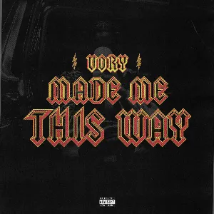Pochette de Made Me This Way de Vory