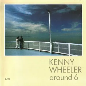 Pochette de Around 6 de Kenny Wheeler