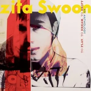 Pochette de To Play, to Dream, to Drift de Zita Swoon