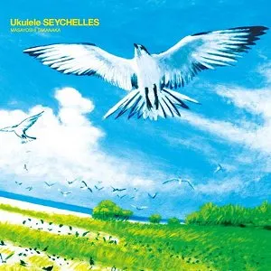 Pochette de Ukulele SEYCHELLES de Masayoshi Takanaka