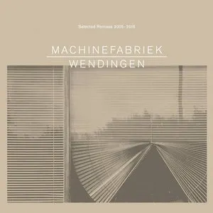 Pochette de Wendingen (Selected Remixes 2005-2015) de Machinefabriek