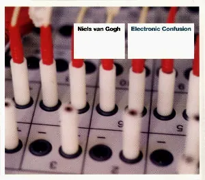 Pochette de Electronic Confusion de Niels van Gogh