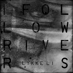Pochette de I Follow Rivers (remixes) de Lykke Li