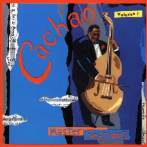 Pochette de Master Sessions, Volume I de Israel “Cachao” López