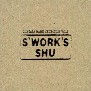 Pochette de ZUNTATA RARE SELECTION Vol.3 S'WORK'S de ZUNTATA
