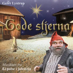 Pochette de Gode stjerna - musikken fra "Ei pølse i julestria" de Geirr Lystrup