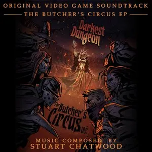 Pochette de Darkest Dungeon: The Butcher’s Circus de Stuart Chatwood