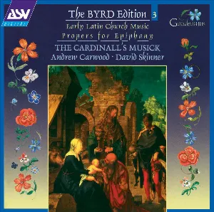 Pochette The Byrd Edition, Vol 3: Early Latin Church Music III / Propers for the Epiphany