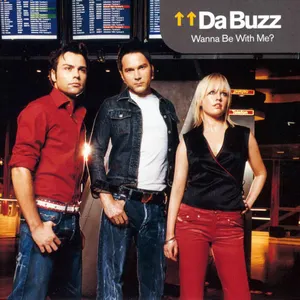 Pochette de Wanna Be With Me? de Da Buzz