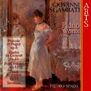Pochette de Sgambati: Complete Piano Works - Vol. 1 de Pietro Spada