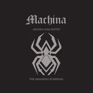 Pochette de Machina: Aranea Alba Editio de The Smashing Pumpkins
