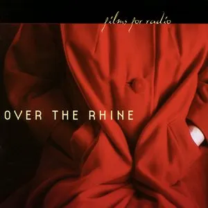 Pochette de Films for Radio de Over the Rhine
