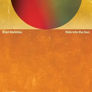 Pochette de Ride Into the Sun de Brad Mehldau